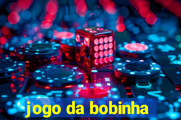 jogo da bobinha